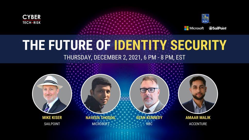 Virtual Event Highlights – The Future of Identity Security – December 2, 2021