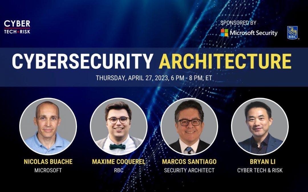 Virtual Event Highlights – Cybersecurity Architecture